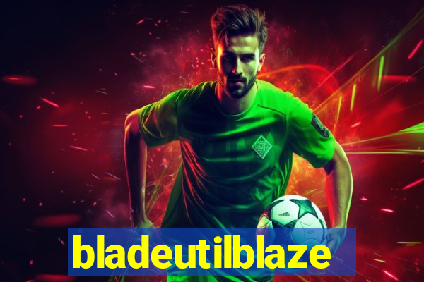 bladeutilblaze