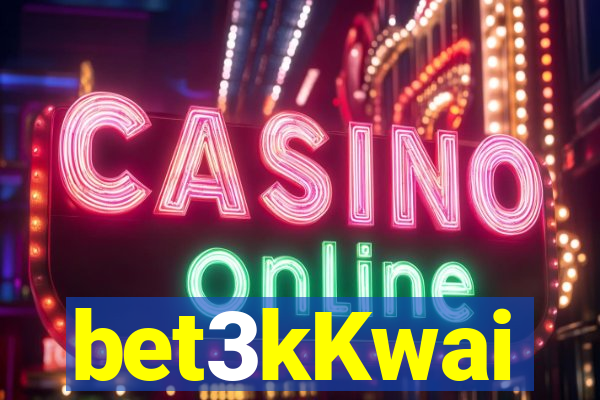 bet3kKwai