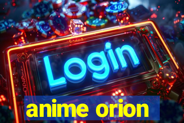 anime orion