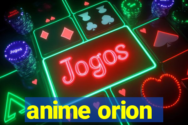 anime orion