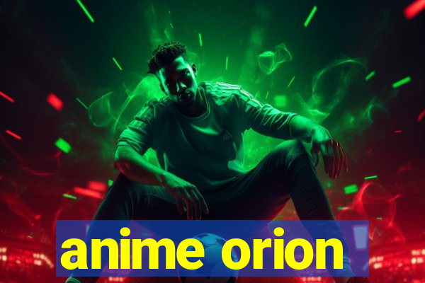 anime orion