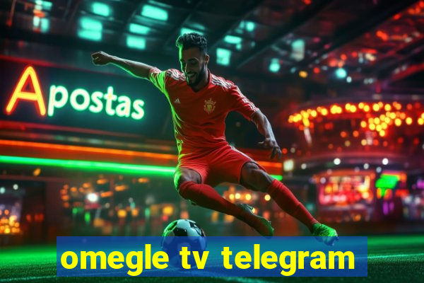 omegle tv telegram