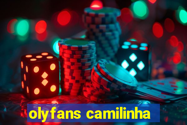 olyfans camilinha