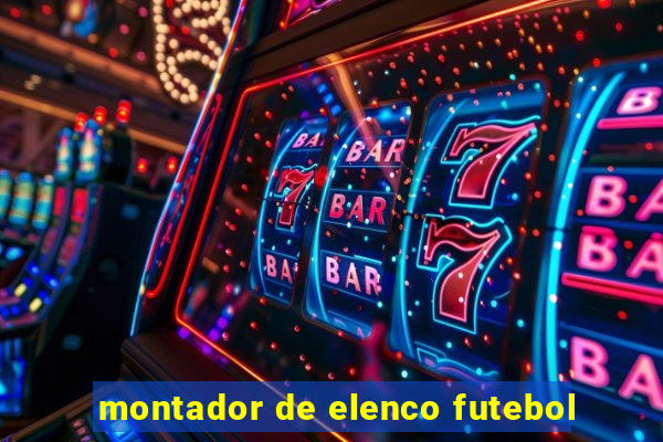 montador de elenco futebol