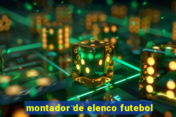 montador de elenco futebol