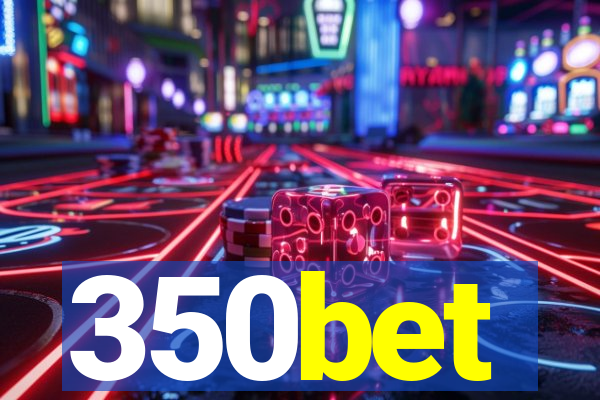 350bet