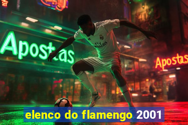 elenco do flamengo 2001