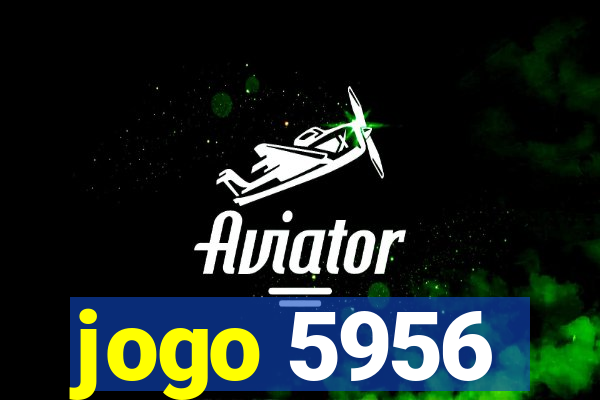 jogo 5956