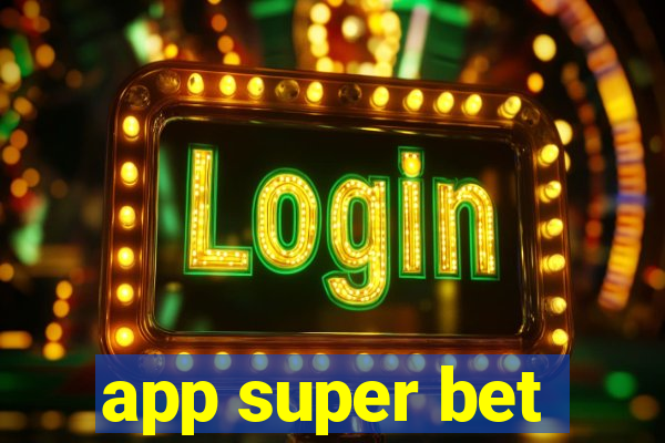 app super bet