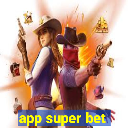 app super bet