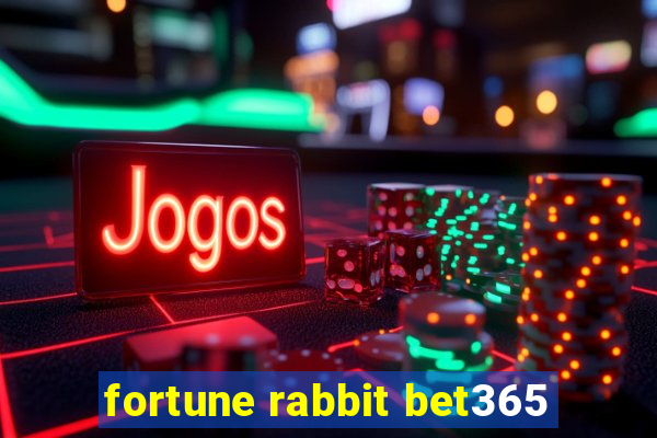 fortune rabbit bet365