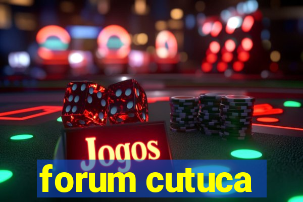 forum cutuca