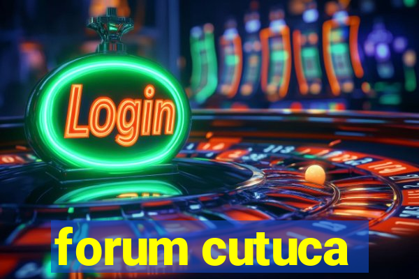 forum cutuca