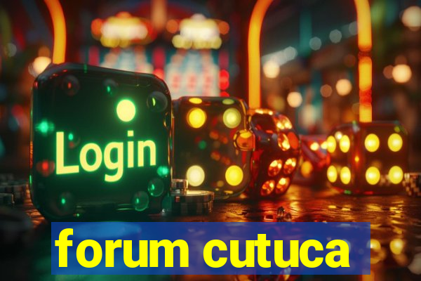 forum cutuca