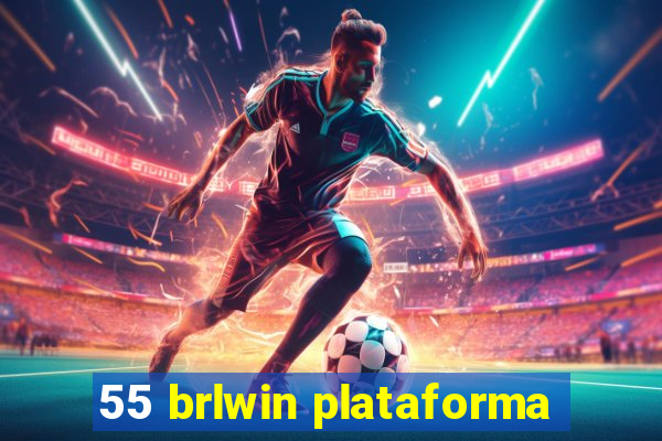 55 brlwin plataforma