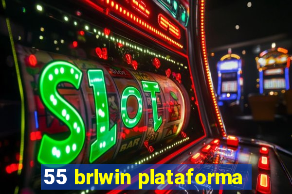 55 brlwin plataforma