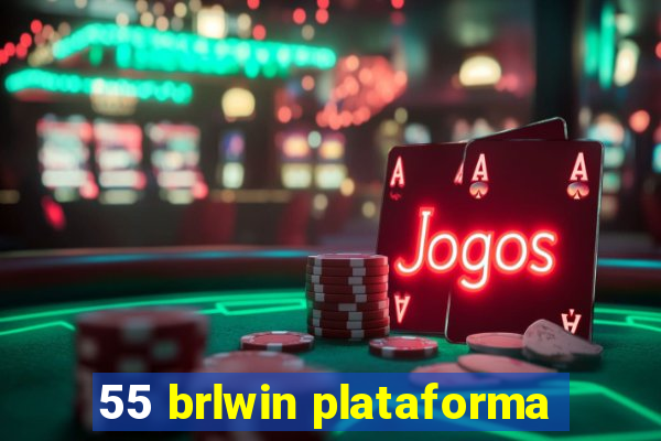 55 brlwin plataforma