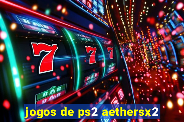 jogos de ps2 aethersx2