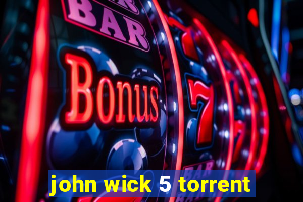 john wick 5 torrent