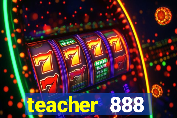 teacher 888 plataforma login