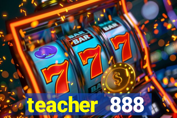 teacher 888 plataforma login