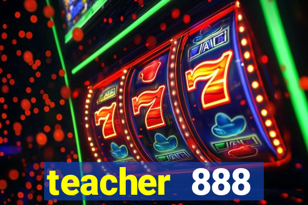 teacher 888 plataforma login