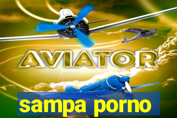 sampa porno