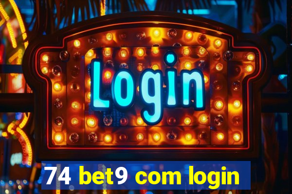 74 bet9 com login