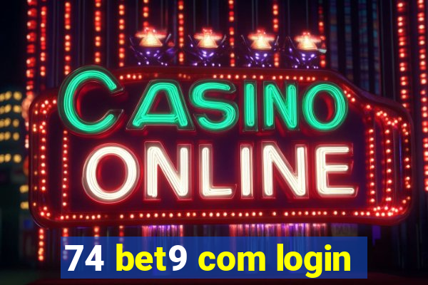 74 bet9 com login