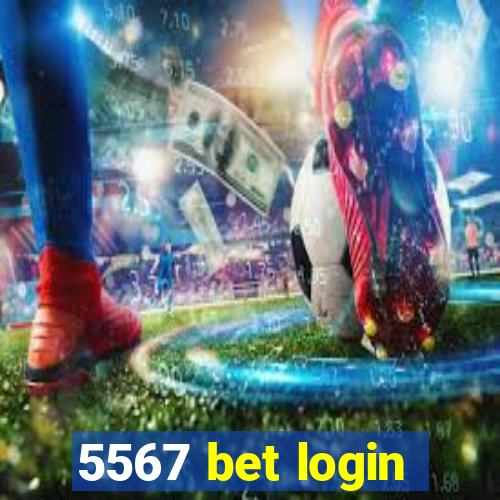 5567 bet login