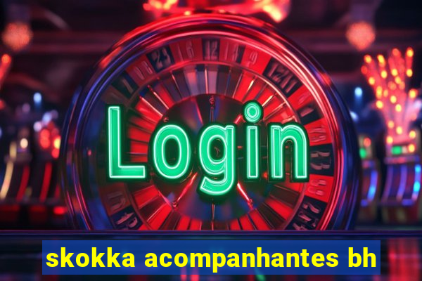 skokka acompanhantes bh