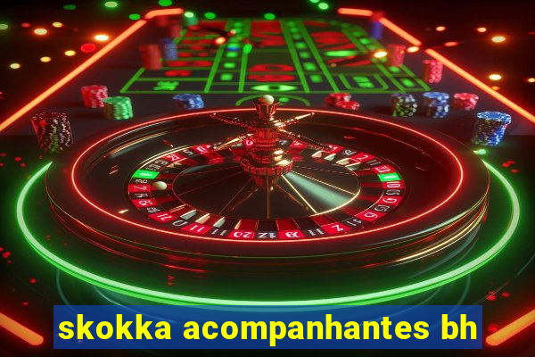 skokka acompanhantes bh