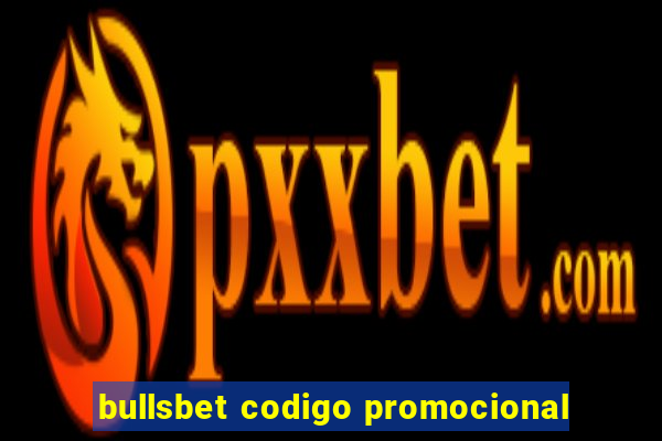 bullsbet codigo promocional