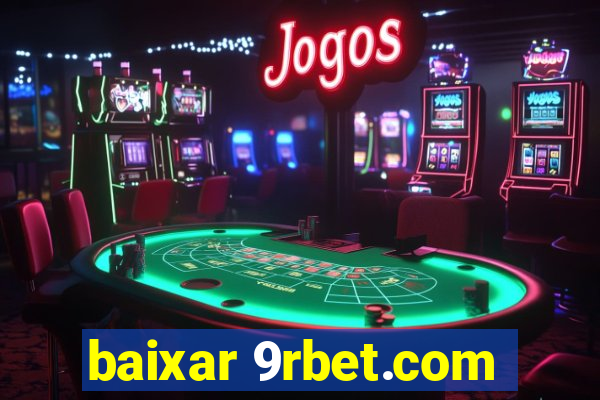 baixar 9rbet.com