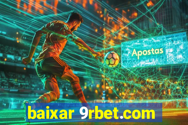 baixar 9rbet.com