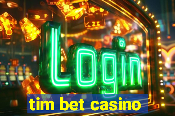 tim bet casino