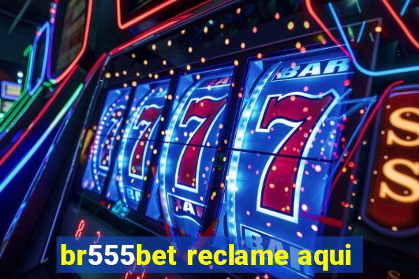 br555bet reclame aqui