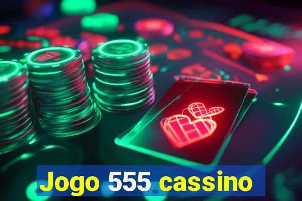 Jogo 555 cassino