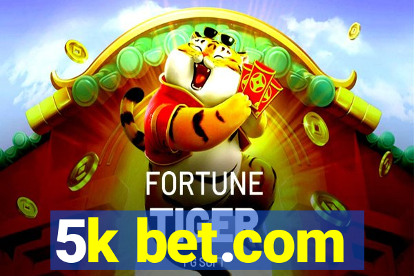 5k bet.com