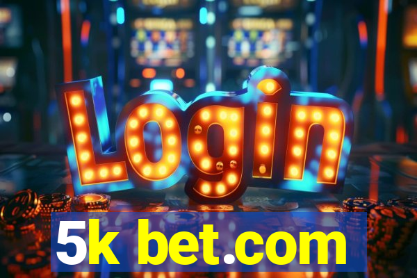 5k bet.com