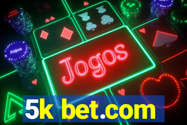 5k bet.com