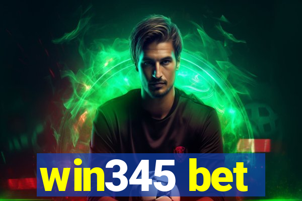 win345 bet