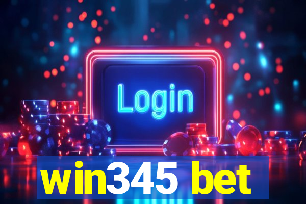 win345 bet