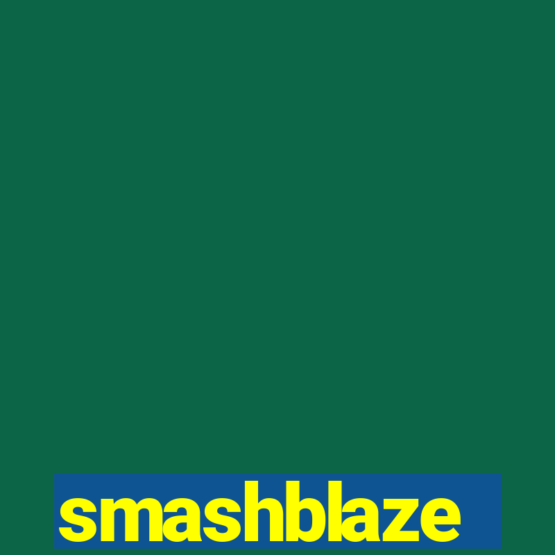 smashblaze