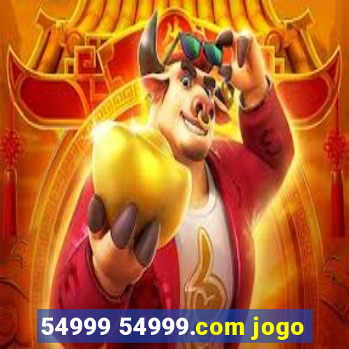 54999 54999.com jogo