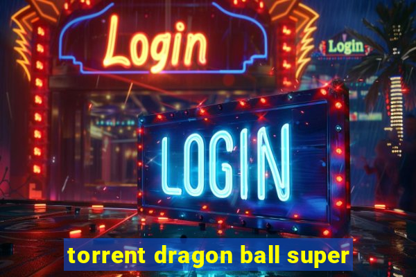 torrent dragon ball super