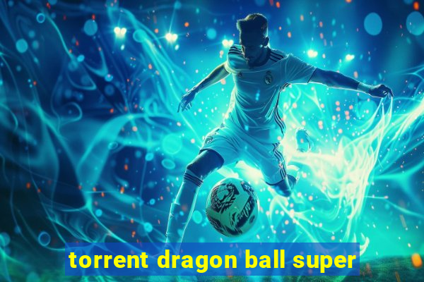 torrent dragon ball super