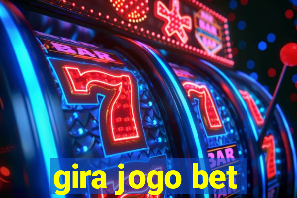 gira jogo bet