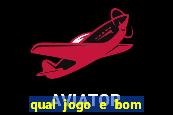 qual jogo e bom para ganhar dinheiro