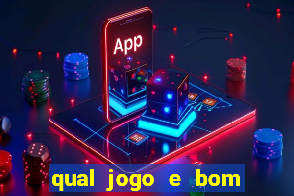 qual jogo e bom para ganhar dinheiro